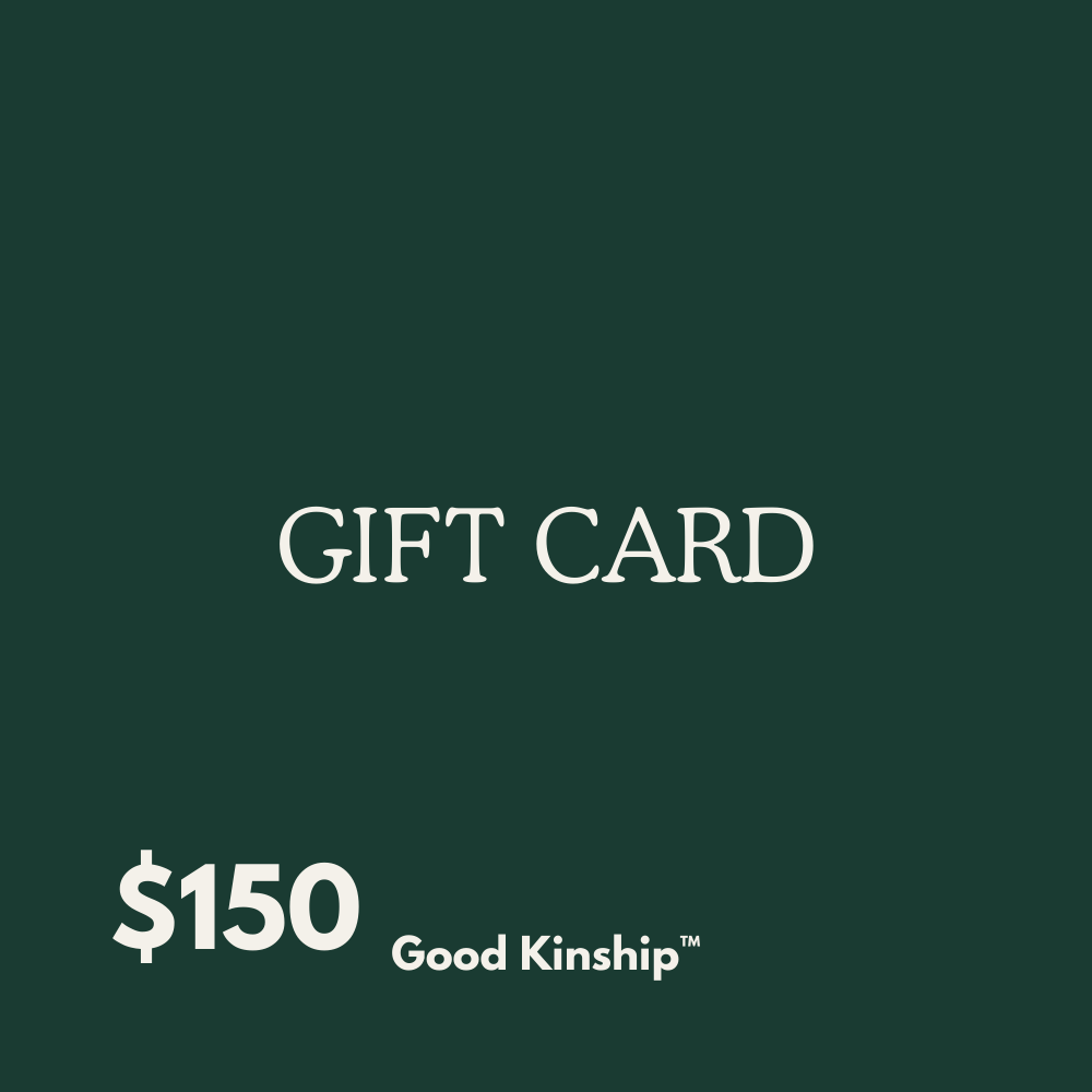 The Kinship Gift Card - Good Kinship