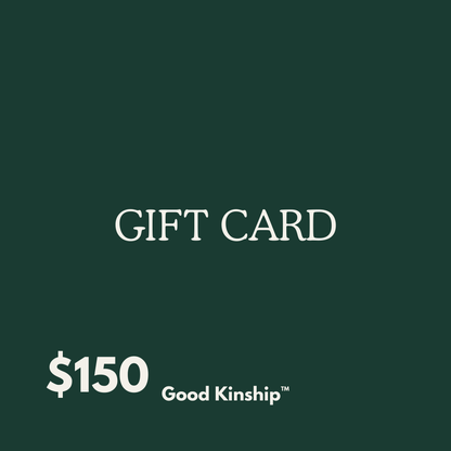 The Kinship Gift Card - Good Kinship