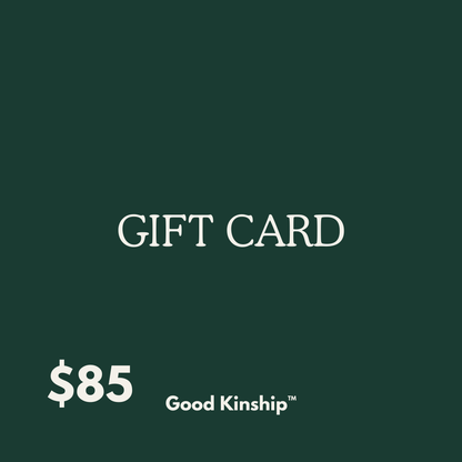 The Kinship Gift Card - Good Kinship