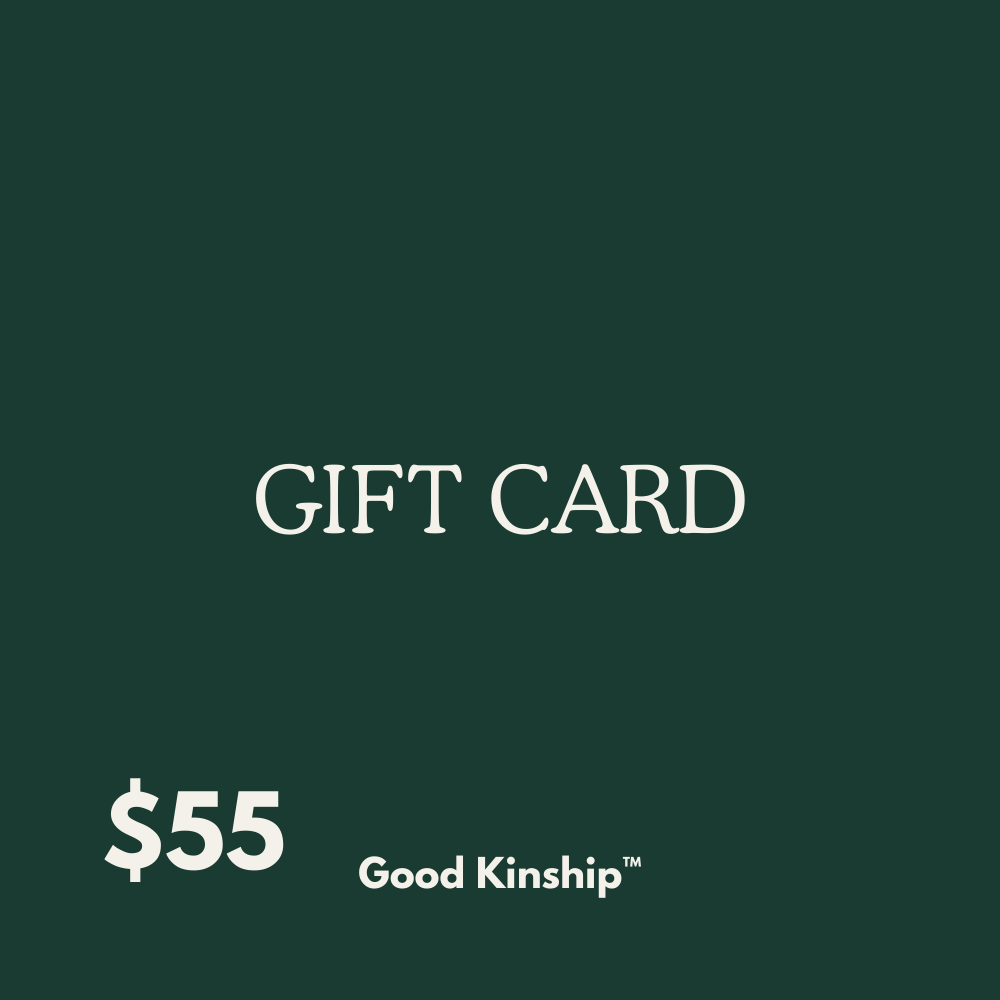 The Kinship Gift Card - Good Kinship